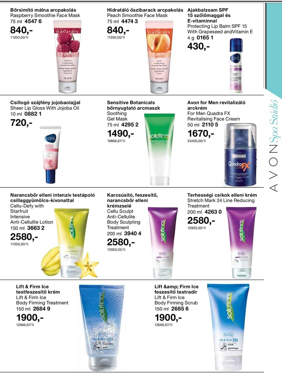 Botanicals bőrnyugtató arcmaszk Soothing Gel Mask 75 ml 4295 2 1490,- 19866,67/1l Avon for Men revitalizáló arckrém For Men Quadra FX Revitalising Face Cream 50 ml 2110 5 1670,- 33400,00/1l