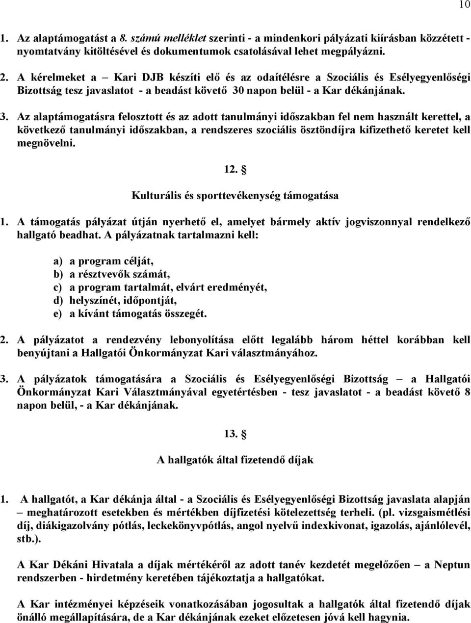 napon belül - a Kar dékánjának. 3.