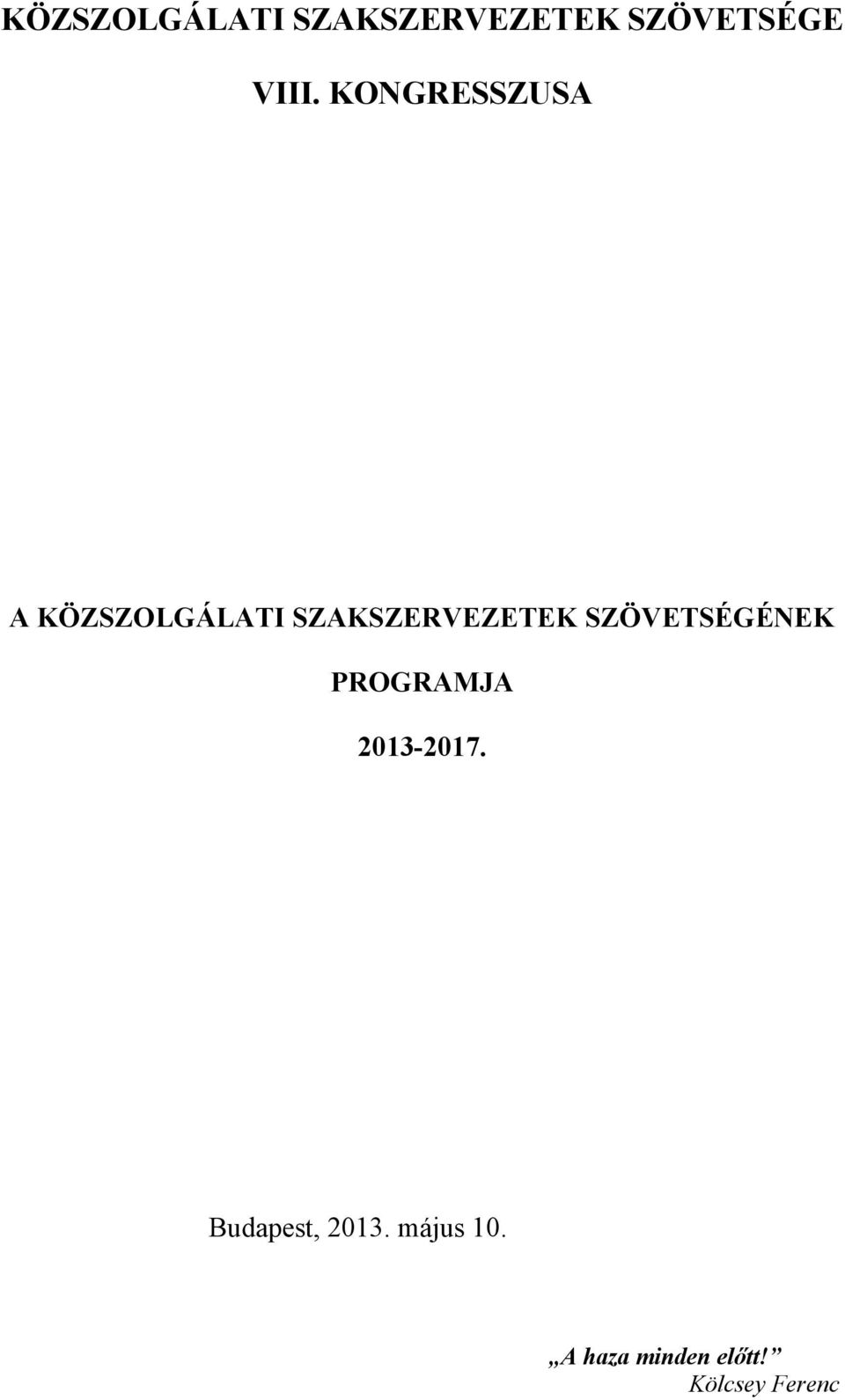 SZÖVETSÉGÉNEK PROGRAMJA 2013-2017.