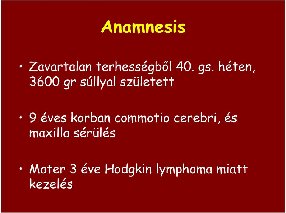 korban commotio cerebri, és maxilla