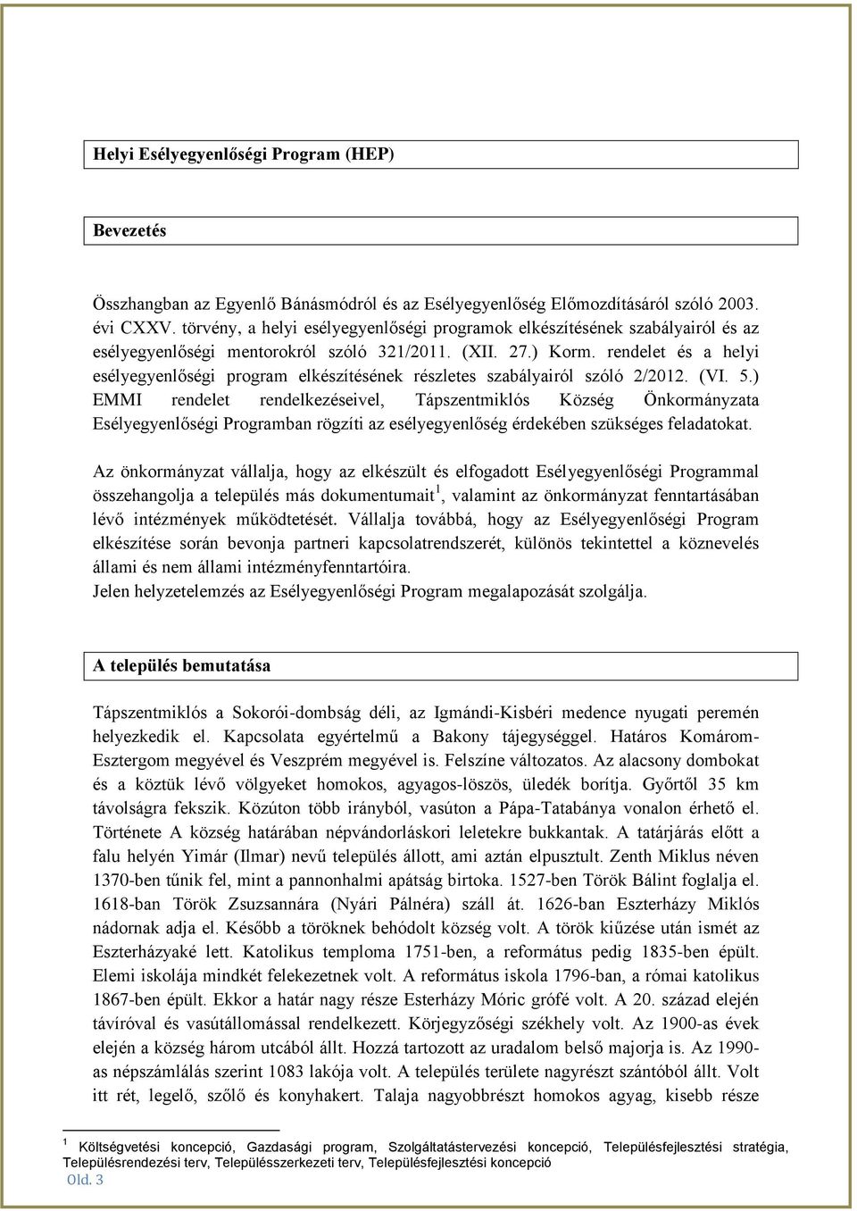 rendelet és a helyi esélyegyenlőségi program elkészítésének részletes szabályairól szóló 2/2012. (VI. 5.