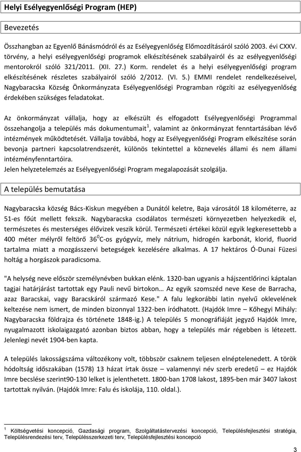 rendelet és a helyi esélyegyenlőségi program elkészítésének részletes szabályairól szóló 2/2012. (VI. 5.