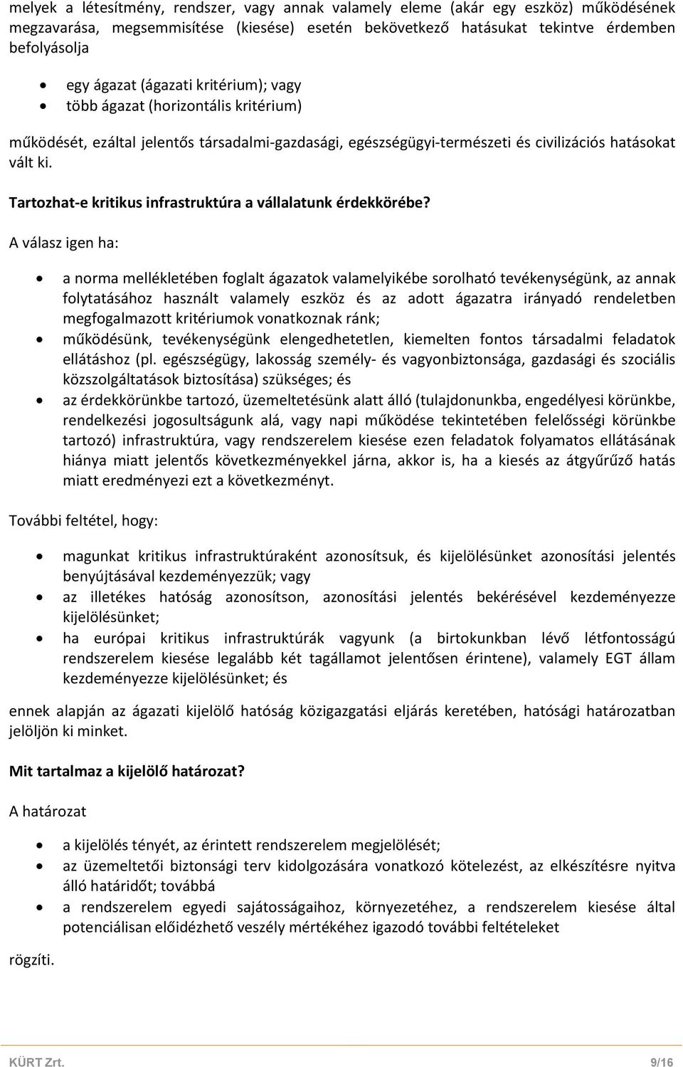 Tartozhat-e kritikus infrastruktúra a vállalatunk érdekkörébe?