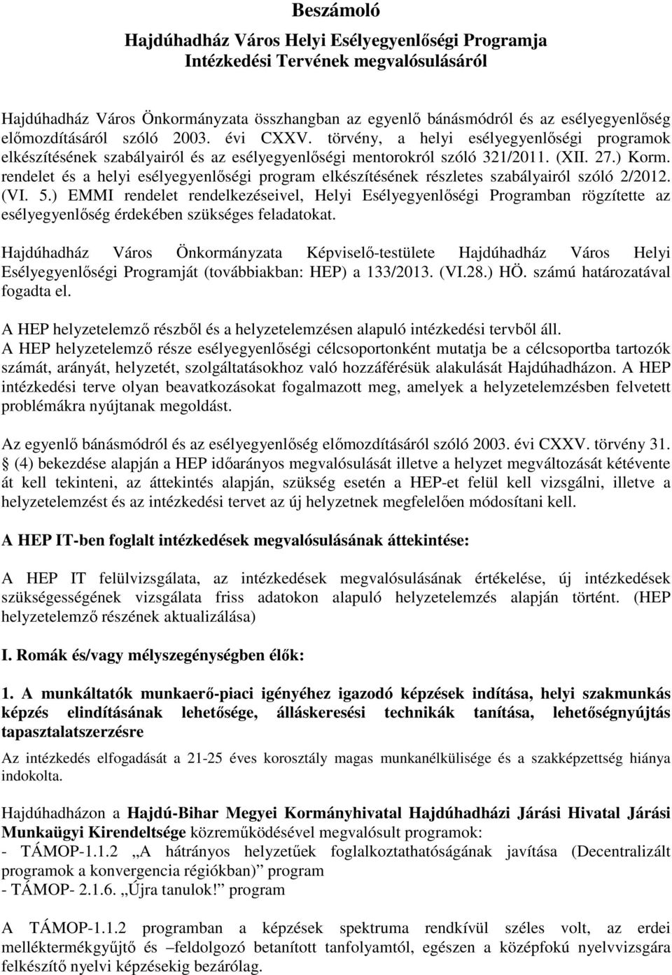 rendelet és a helyi esélyegyenlőségi program elkészítésének részletes szabályairól szóló 2/2012. (VI. 5.