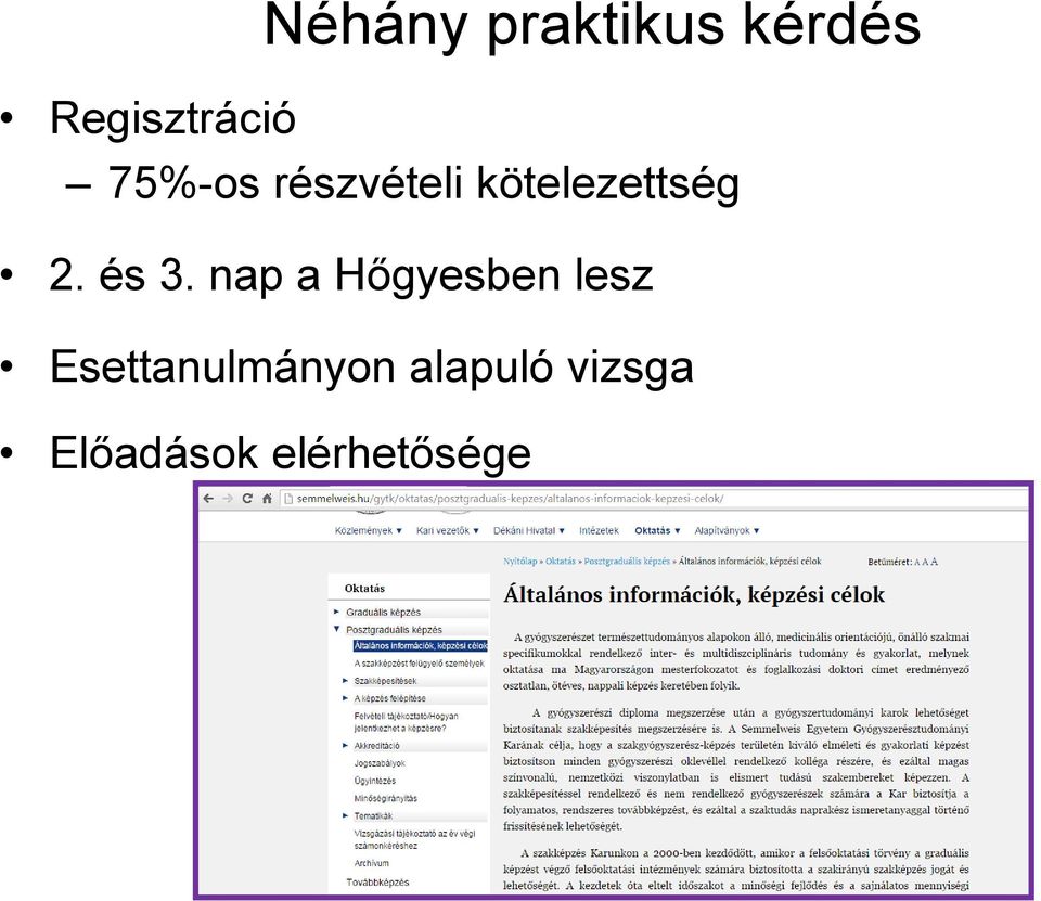 és 3. nap a Hőgyesben lesz