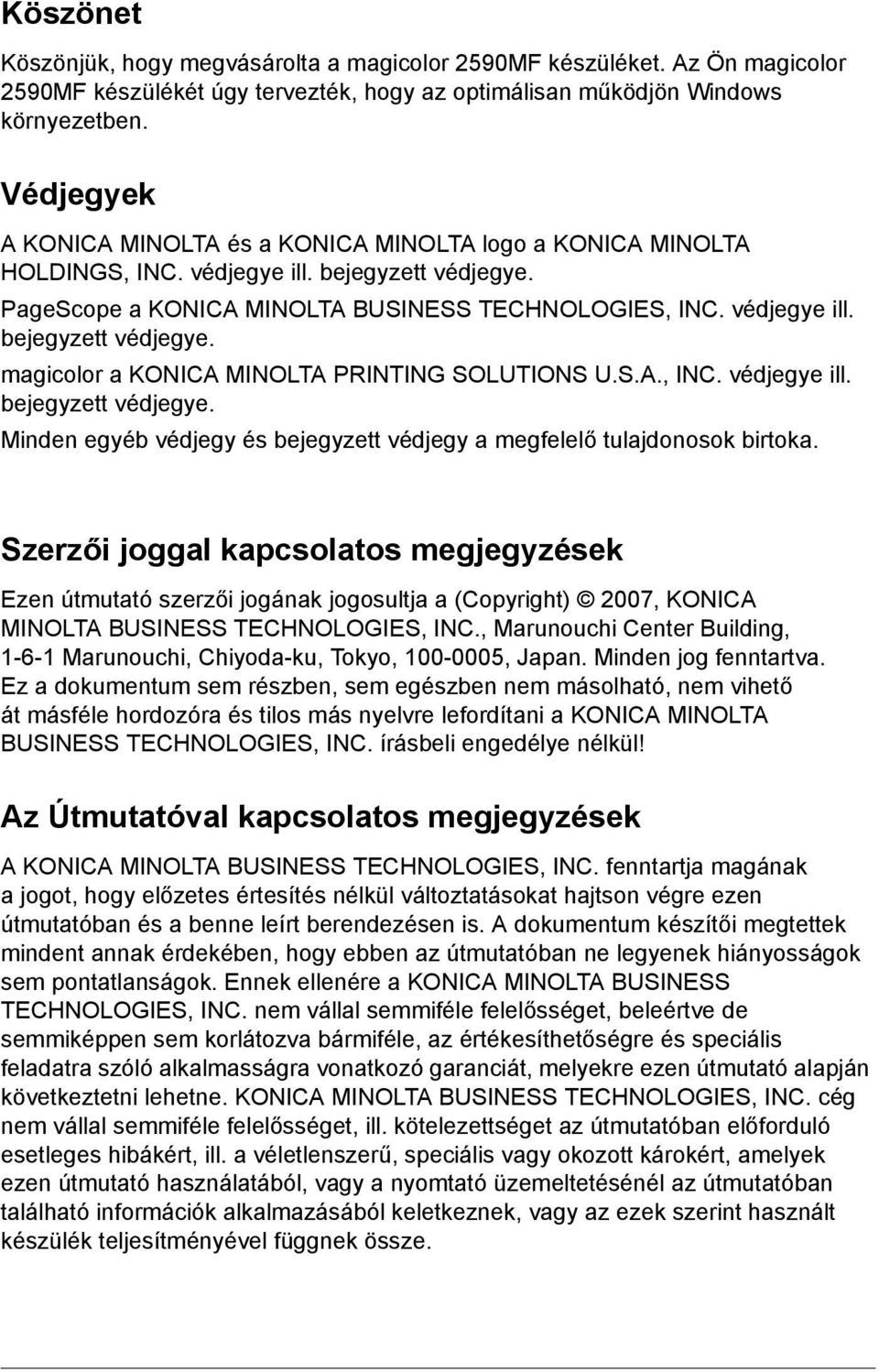 S.A., INC. védjegye ill. bejegyzett védjegye. Minden egyéb védjegy és bejegyzett védjegy a megfelelő tulajdonosok birtoka.