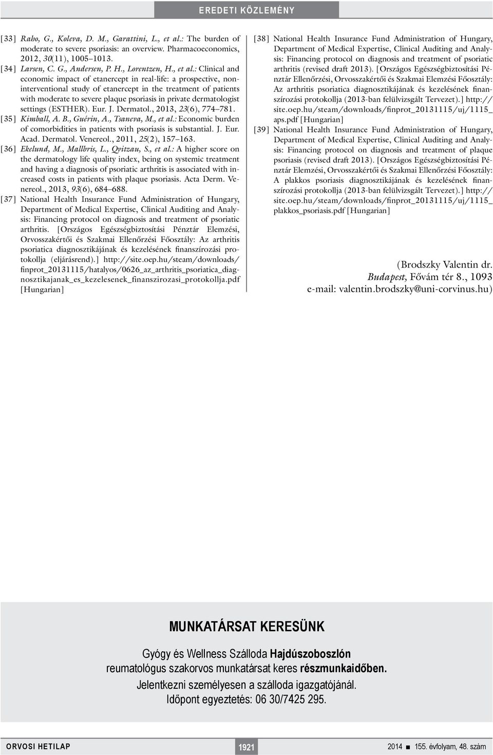 : Clinical and economic impact of etanercept in real-life: a prospective, noninterventional study of etanercept in the treatment of patients with moderate to severe plaque psoriasis in private