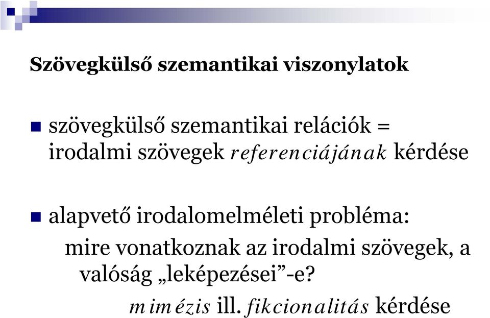 irodalomelméleti probléma: mire vonatkoznak az irodalmi