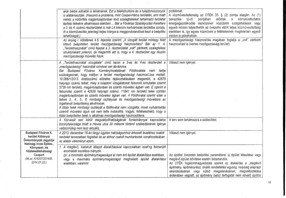 .. Bár a Fővárosi Szabáyozási Keretterv energiagazdákodás eszközeive közüzemi szogátatássa vagy a 3. és 4.