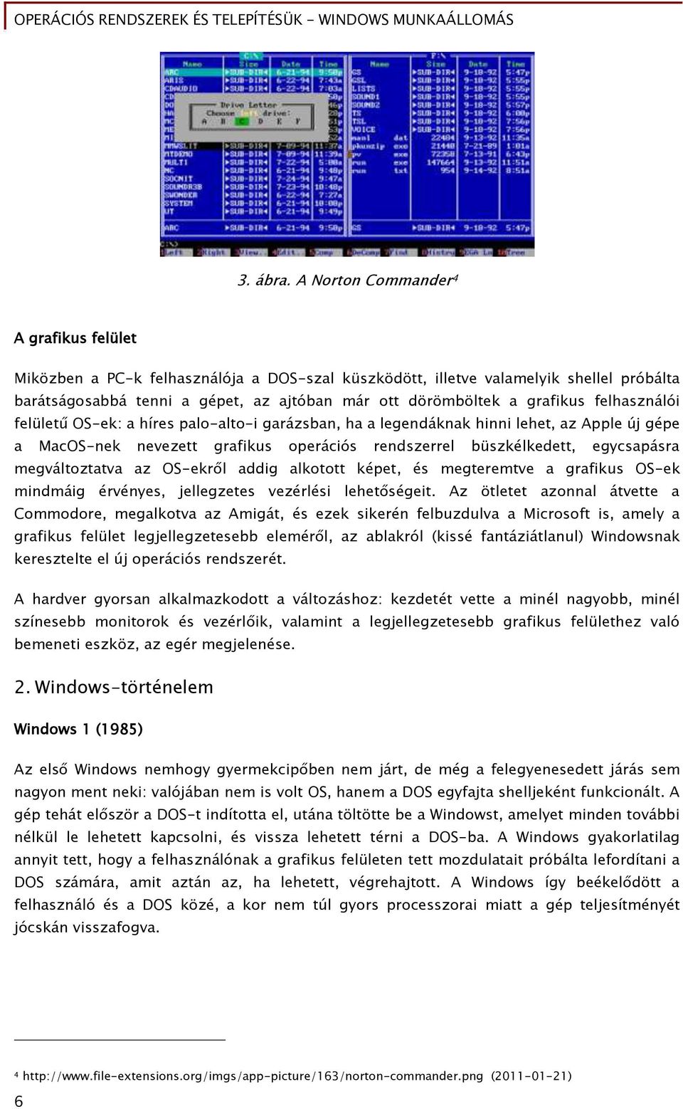 őraőikus Őelhasználói Őelületű OS-ek: a híres palo-alto-i őarázsban, ha a leőendáknak hinni lehet, az Apple új őépe a MacOS-nek nevezett őraőikus operációs rendszerrel büszkélkedett, eőycsapásra