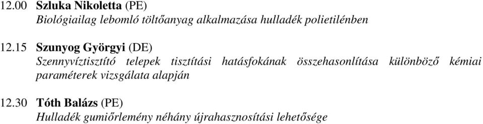 15 Szunyog Györgyi (DE) Szennyvíztisztító telepek tisztítási hatásfokának