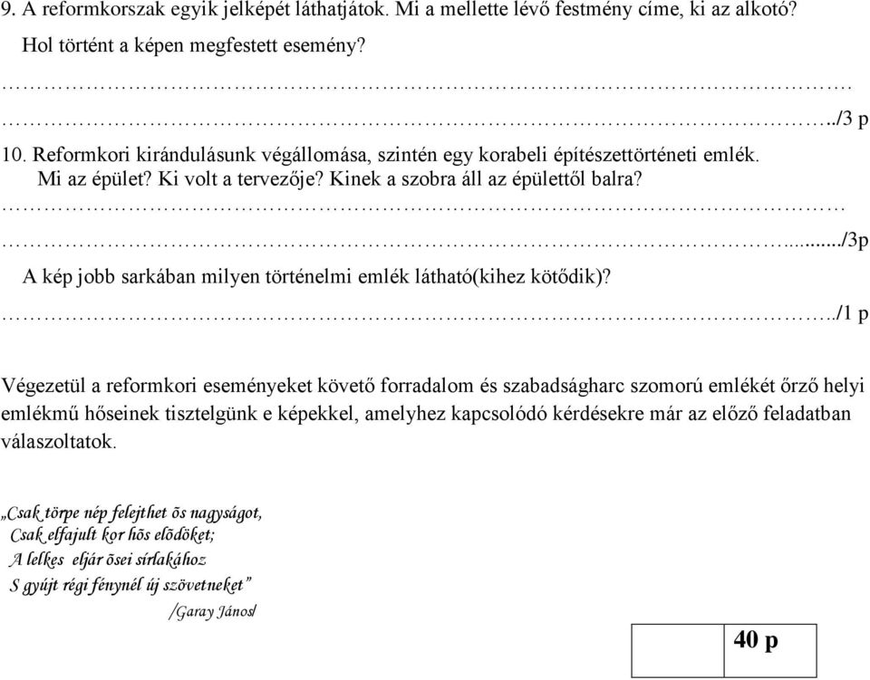 .../3p A kép jobb sarkában milyen történelmi emlék látható(kihez kötődik)?