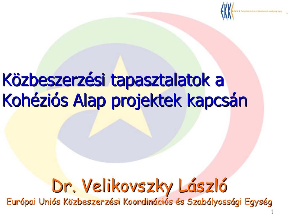 Velikovszky László Európai Uniós