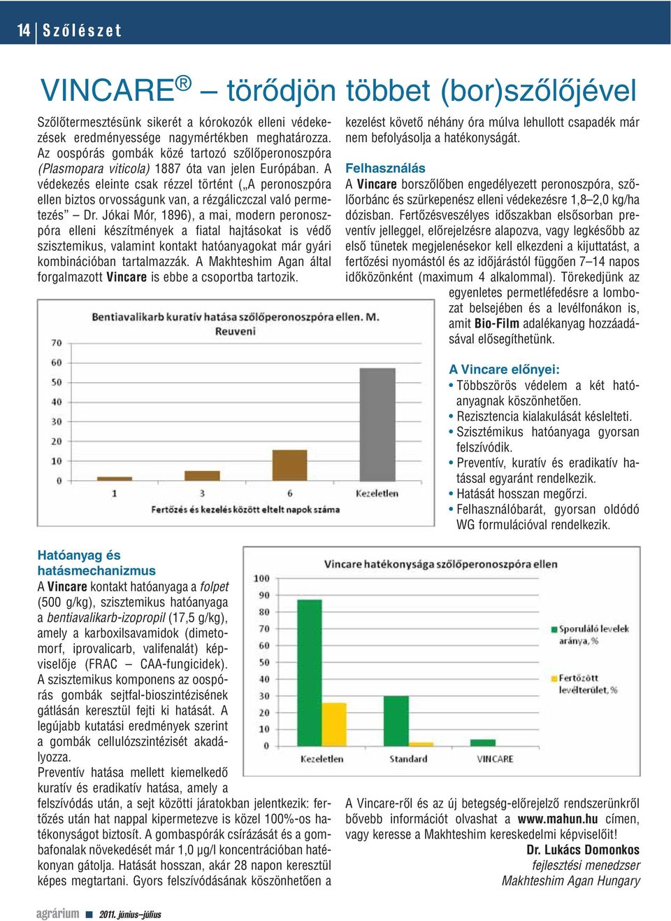 A védekezés eleinte csak rézzel történt ( A peronoszpóra ellen biztos orvosságunk van, a rézgáliczczal való permetezés Dr.