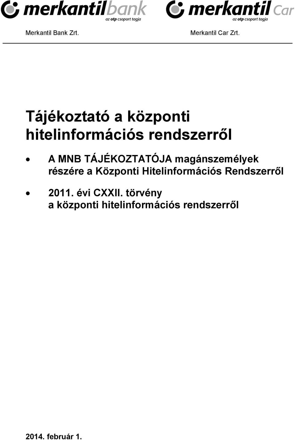 TÁJÉKOZTATÓJA magánszemélyek részére a Központi