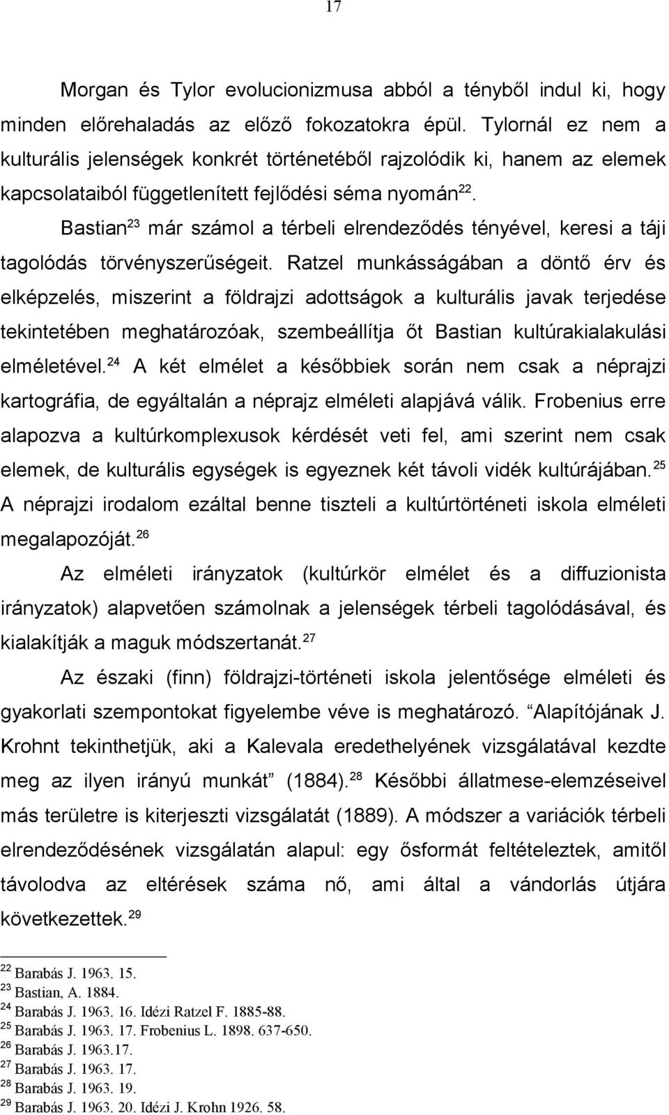 Bastian 23 már számol a térbeli elrendeződés tényével, keresi a táji tagolódás törvényszerűségeit.