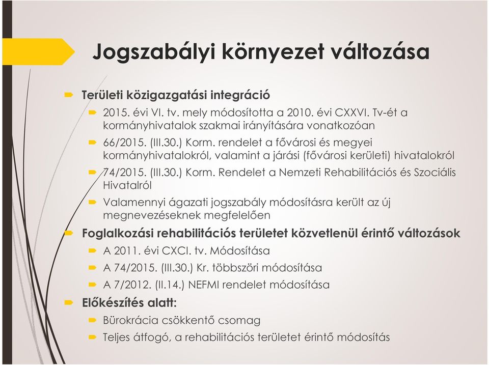 rendelet a fővárosi és megyei kormányhivatalokról, valamint a járási (fővárosi kerületi) hivatalokról 74/2015. (III.