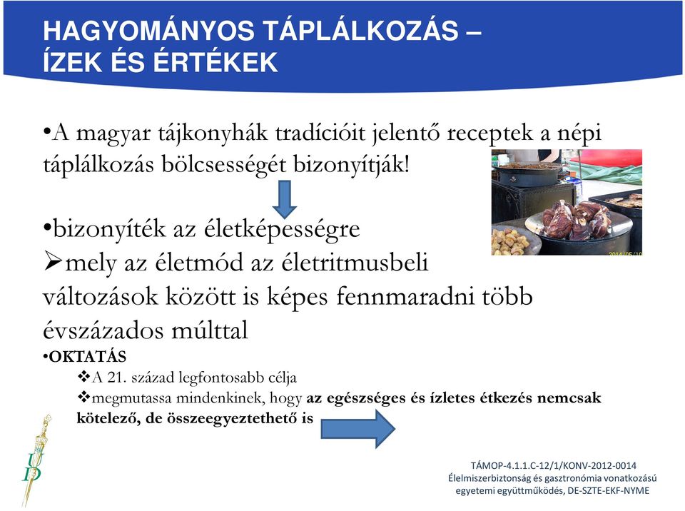 bizonyíték az életképességre mely az életmód az életritmusbeli változások között is képes