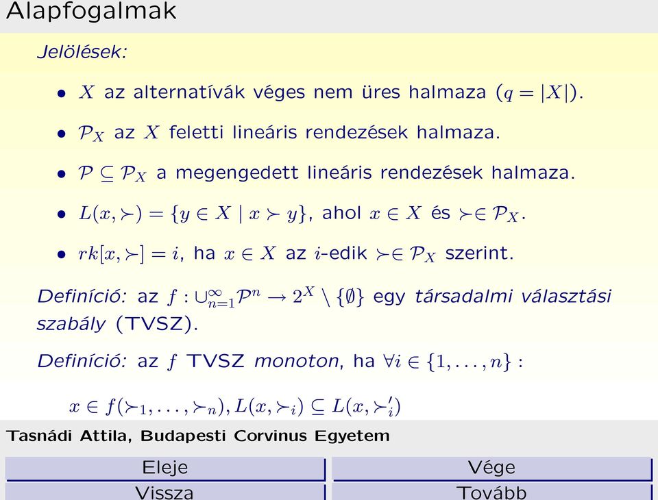 L(x, ) = {y X x y}, ahol x X és P X. rk[x, ] = i, ha x X az i-edik P X szerint.