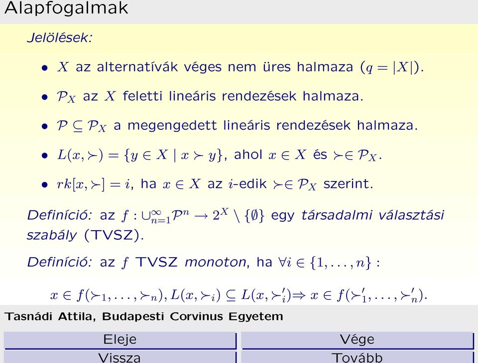 L(x, ) = {y X x y}, ahol x X és P X. rk[x, ] = i, ha x X az i-edik P X szerint.