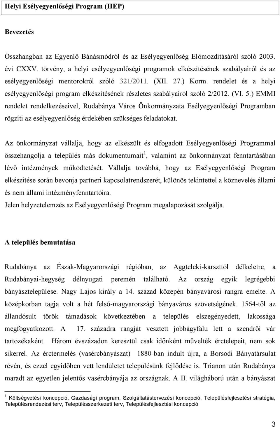 rendelet és a helyi esélyegyenlőségi program elkészítésének részletes szabályairól szóló 2/2012. (VI. 5.