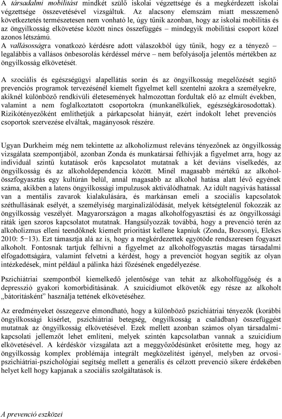 mobilitási csoport közel azonos létszámú.