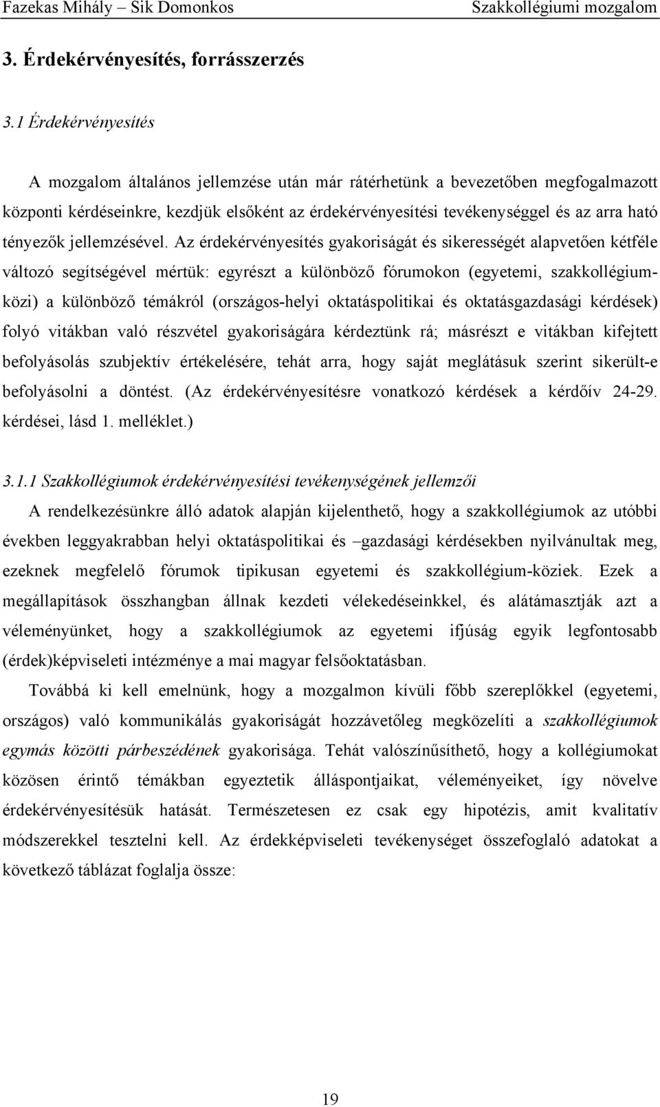 tényezők jellemzésével.