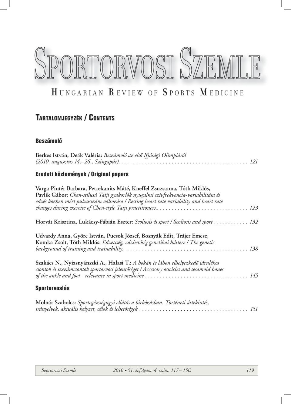 gyakorlók nyugalmi szívfrekvencia-variabilitása és edzés közben mért pulzusszám változása / Resting heart rate variability and heart rate changes during exercise of Chen-style Taiji practitioners.