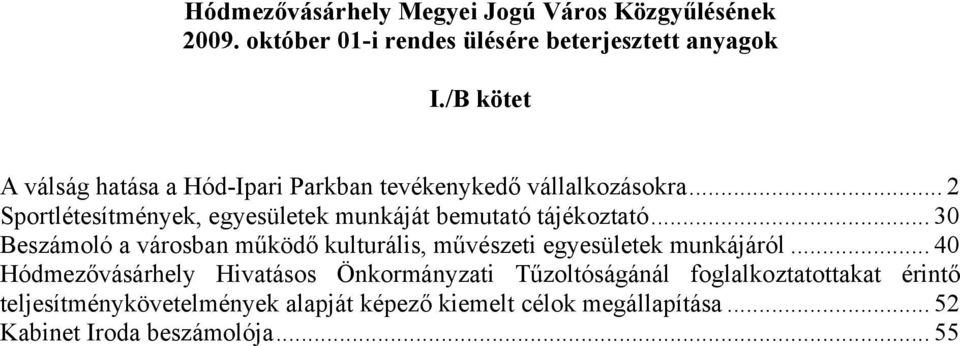 .. 2 Sportlétesítmények, egyesületek munkáját bemutató tájékoztató.