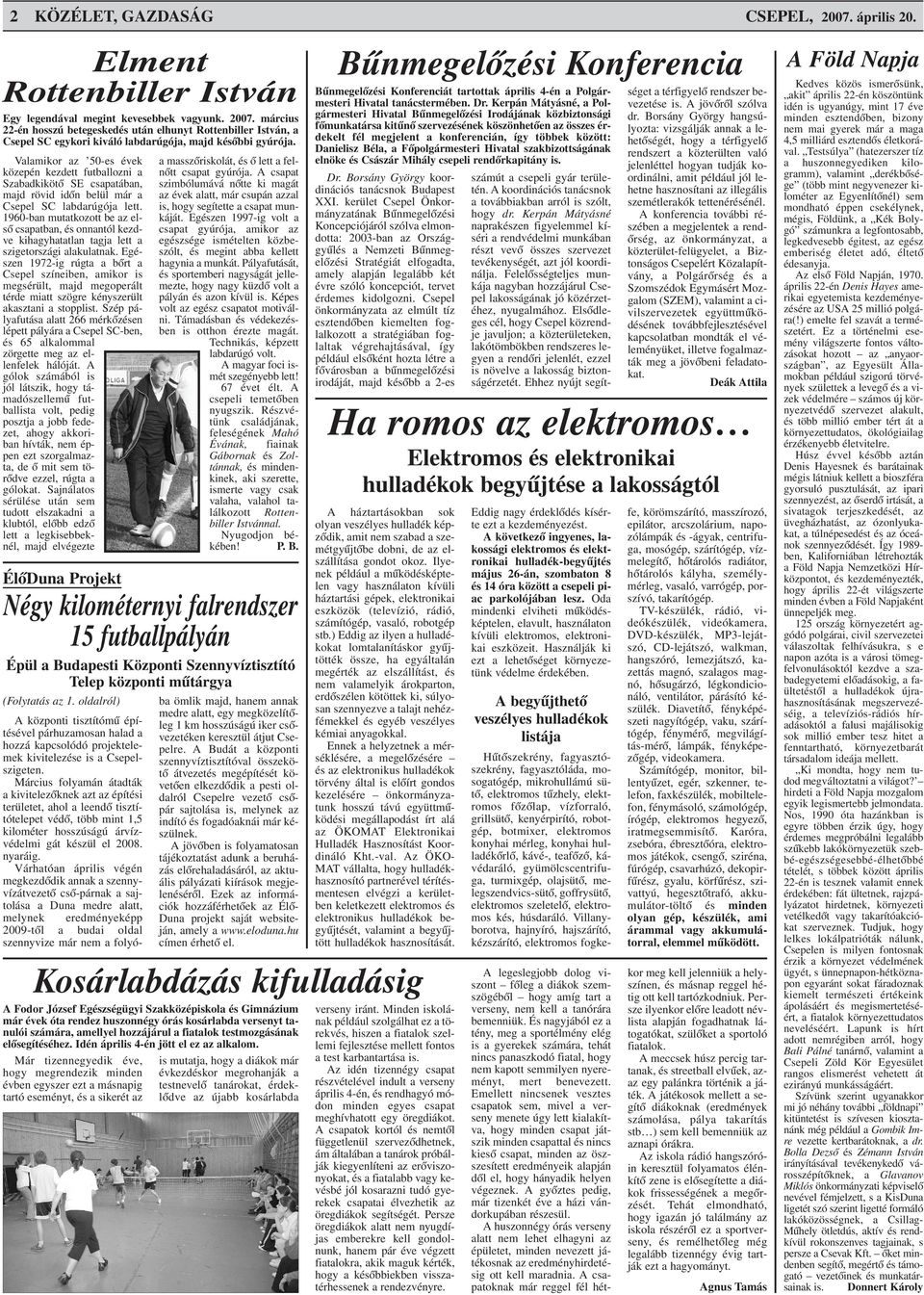 1960-ban mutatkozott be az elsõ csapatban, és onnantól kezdve kihagyhatatlan tagja lett a szigetországi alakulatnak.