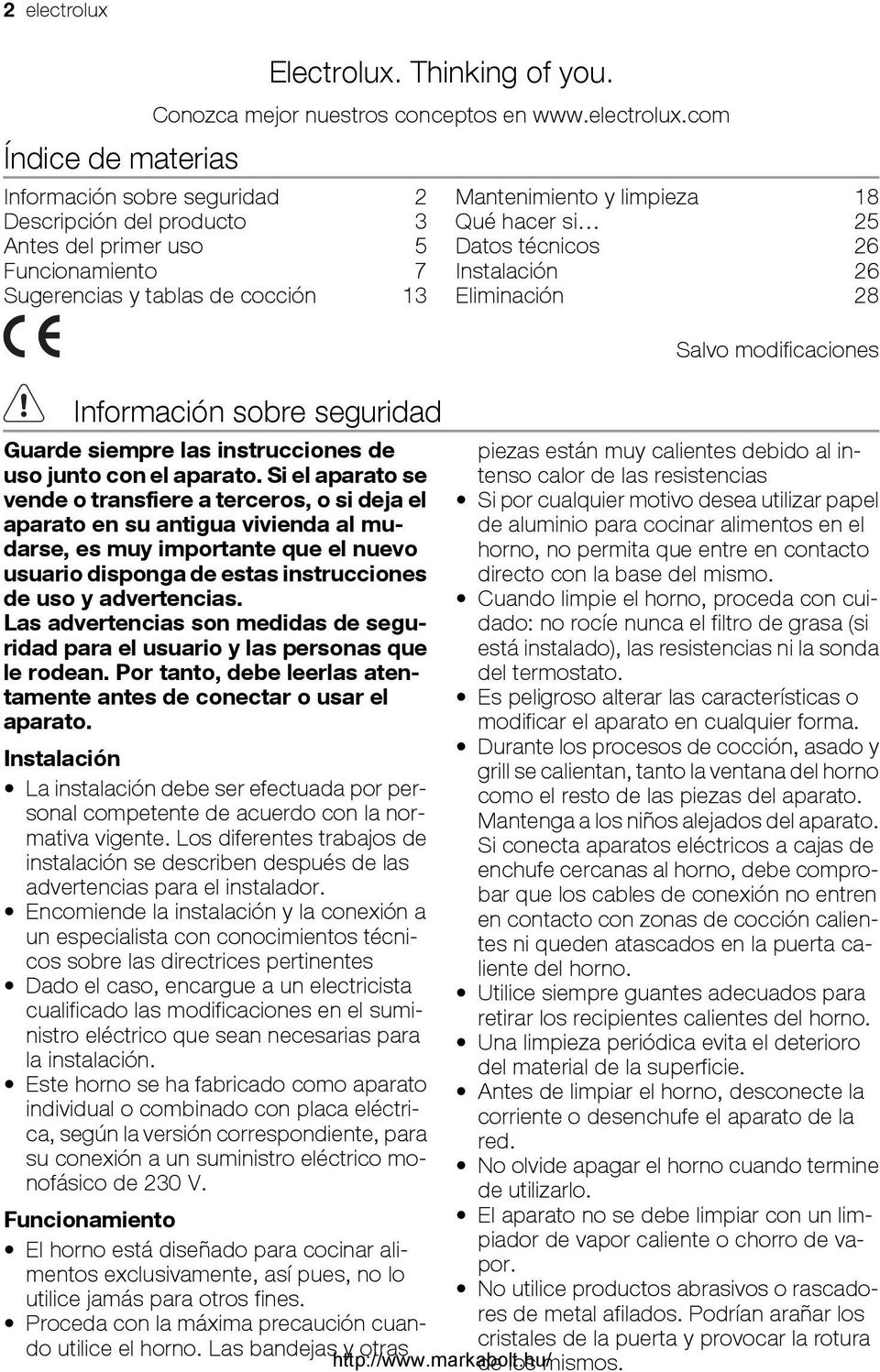 com Información sobre seguridad 2 Descripción del producto 3 Antes del primer uso 5 Funcionamiento 7 Sugerencias y tablas de cocción 13 Información sobre seguridad Guarde siempre las instrucciones de