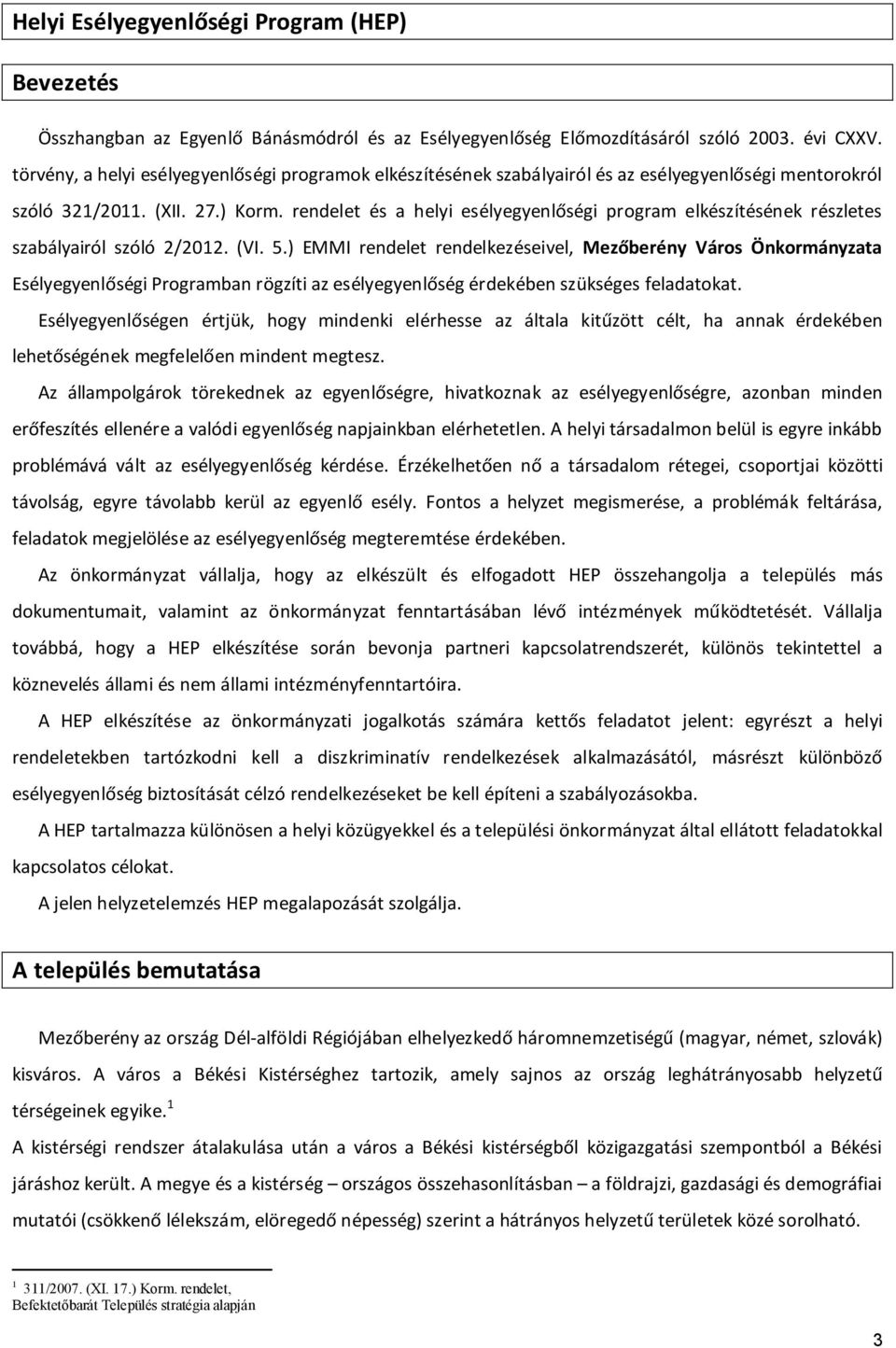 rendelet és a helyi esélyegyenlőségi program elkészítésének részletes szabályairól szóló 2/2012. (VI. 5.