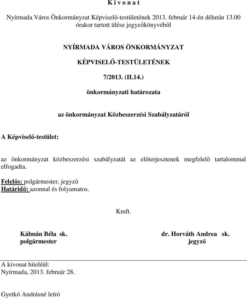 Képviselő-testület: az önkormányzat közbeszerzési