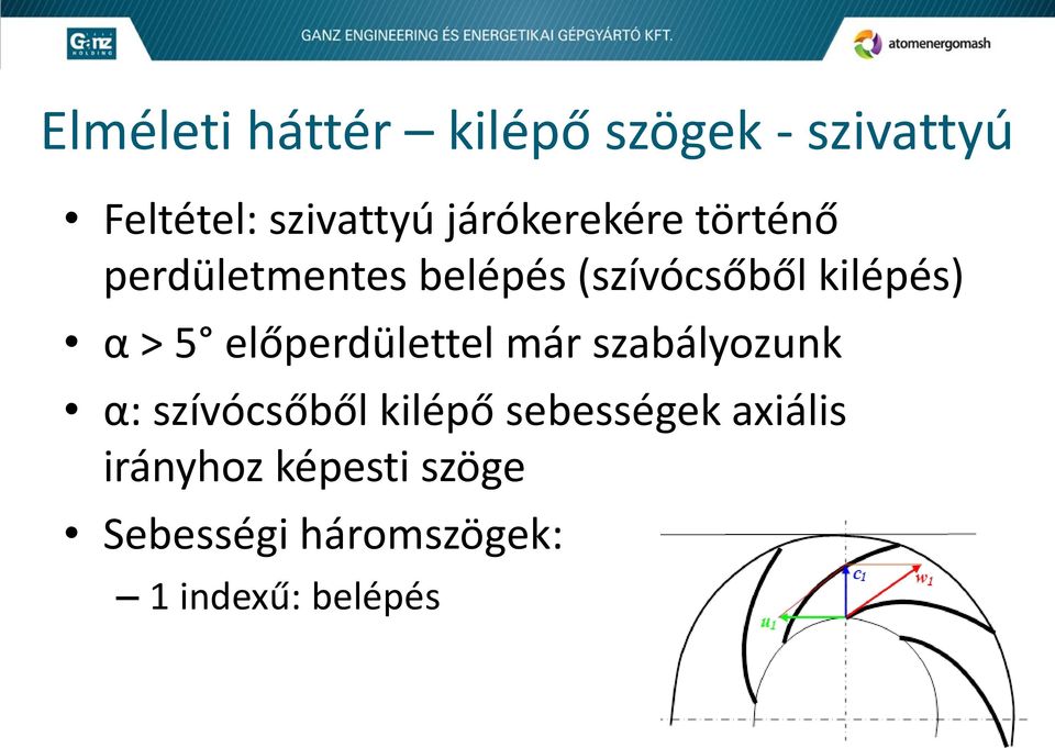 > 5 előperdülettel már szabályozunk α: szívócsőből kilépő