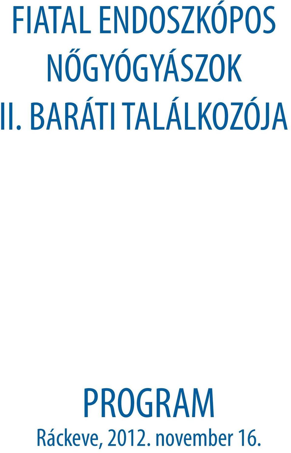 BARÁTI TALÁLKOZÓJA