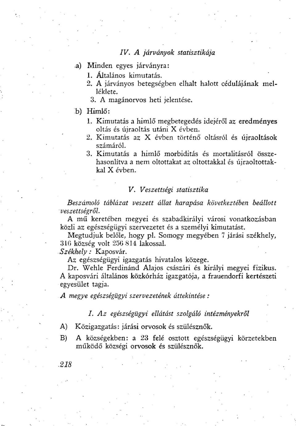 Kimutatás a himlő morbiditás és mortalitásról összehasonlítva a nem oltottakat az oltottakkal és újraoltottakkal X évben. V.