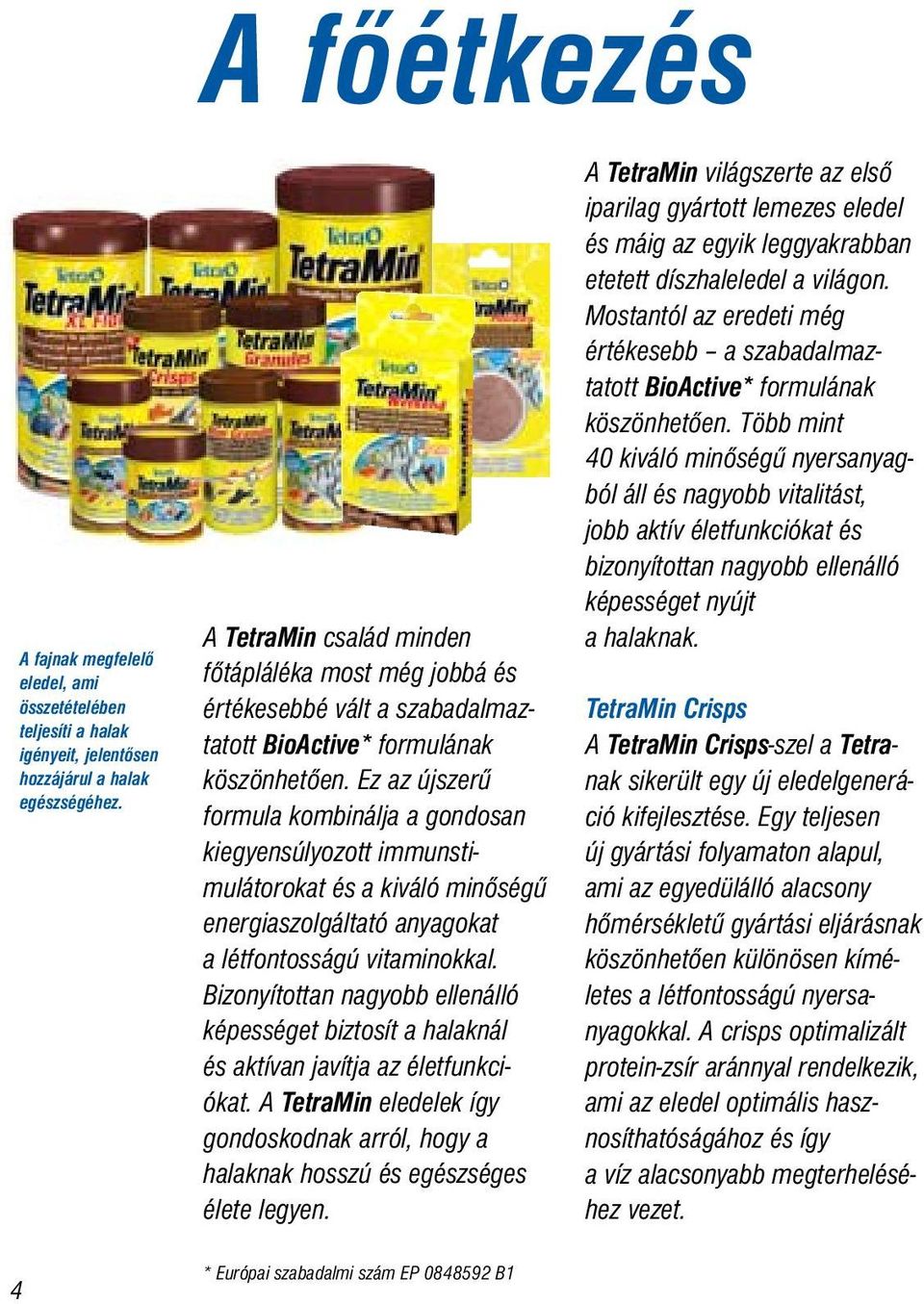 Ez az újszerű formula kombinálja a gondosan kiegyensúlyozott immunstimulátorokat és a kiváló minőségű energiaszolgáltató anyagokat a létfontosságú vitaminokkal.