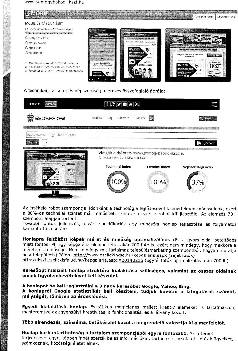 kifejiesztoje. Az elemzes 73+ szempont alapjan tbrtent.