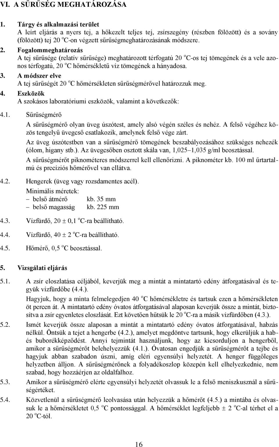 o C-on végzett sűrűségmeghatározásának módszere. 2.