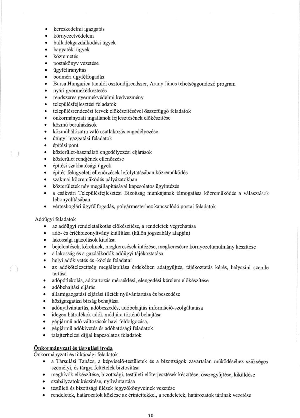 onkonnanyzati ingatlanok fejlesztesenek elokeszitese kozmu beruhazasok kozmuhal6zatra val6 csatlakozas engedelyezese utiigyi igazgatasi feladatok epitesi pont kozteriilet-hasznitlati engedelyezesi