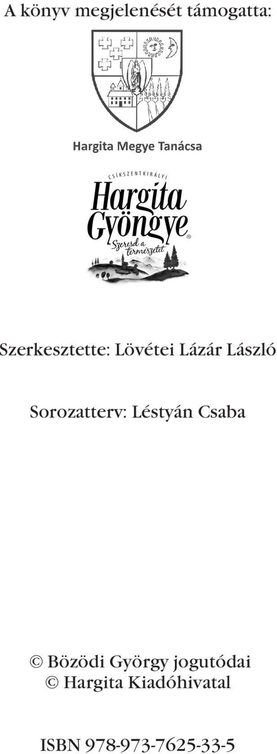 Sorozatterv: Léstyán Csaba Bözödi György