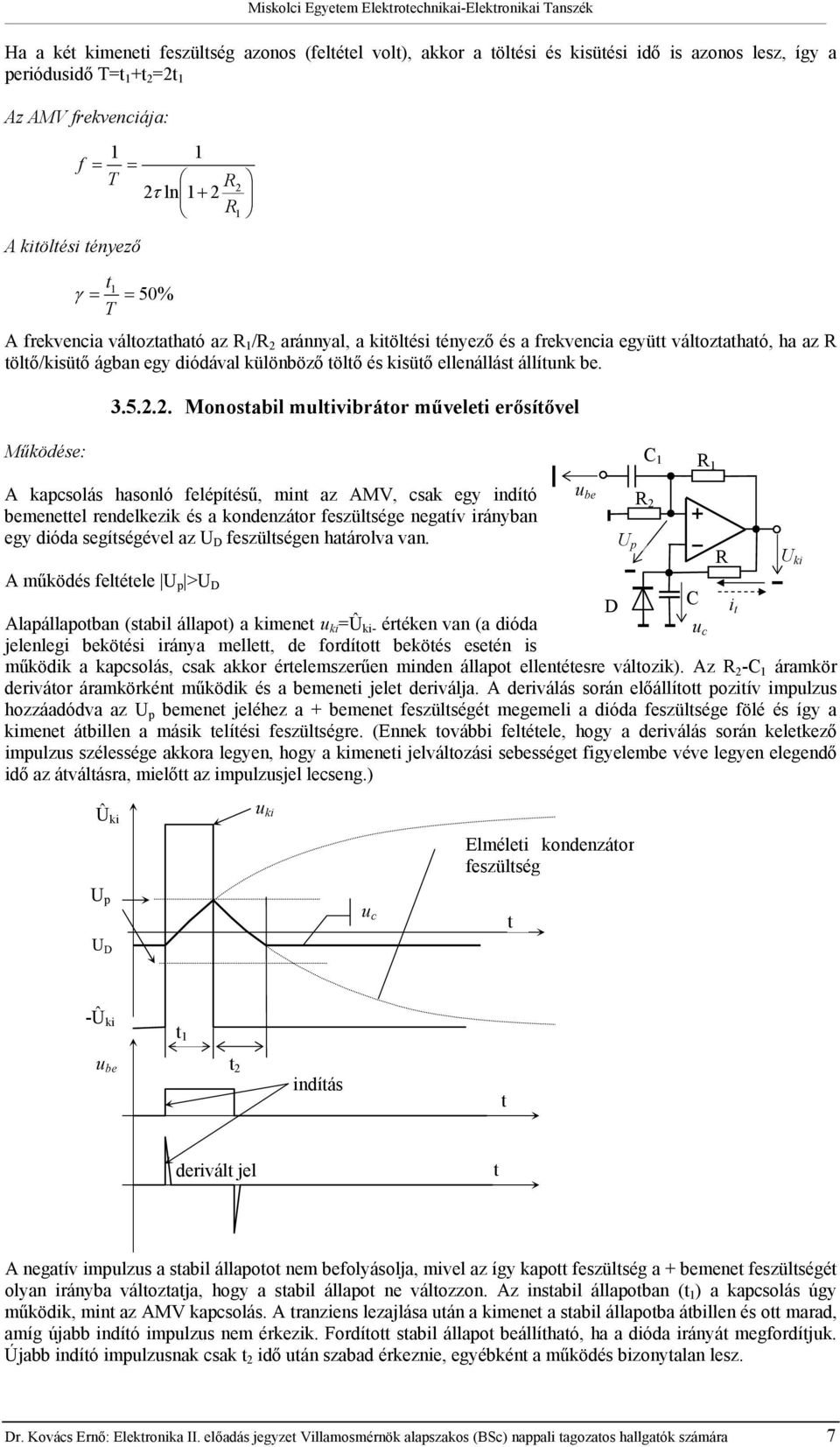 ellenállás állíunk. Működése: 3.5.2.