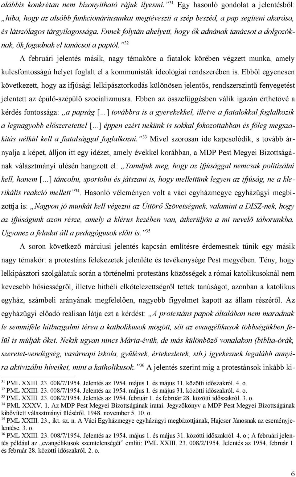 Ennek folytán ahelyett, hogy ők adnának tanácsot a dolgozóknak, ők fogadnak el tanácsot a paptól.