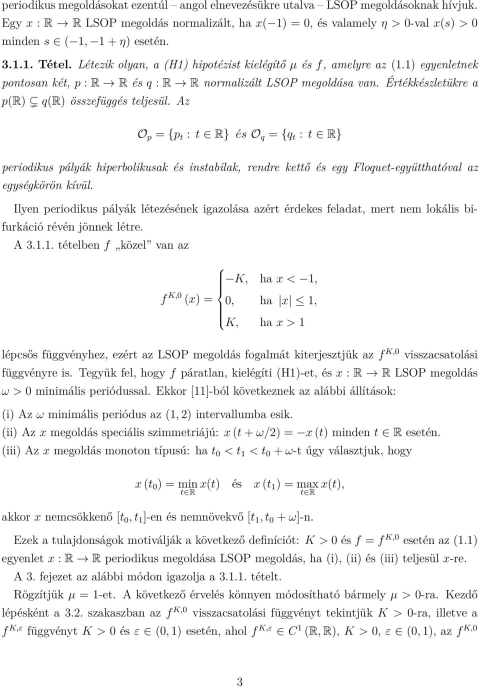 Értékkészletükre a p(r) q(r) összefüggés teljesül.