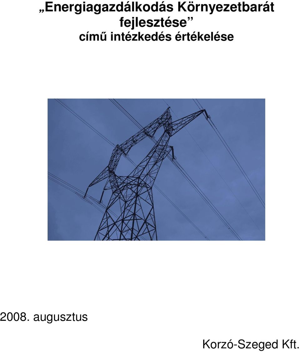 címő intézkedés értékelése