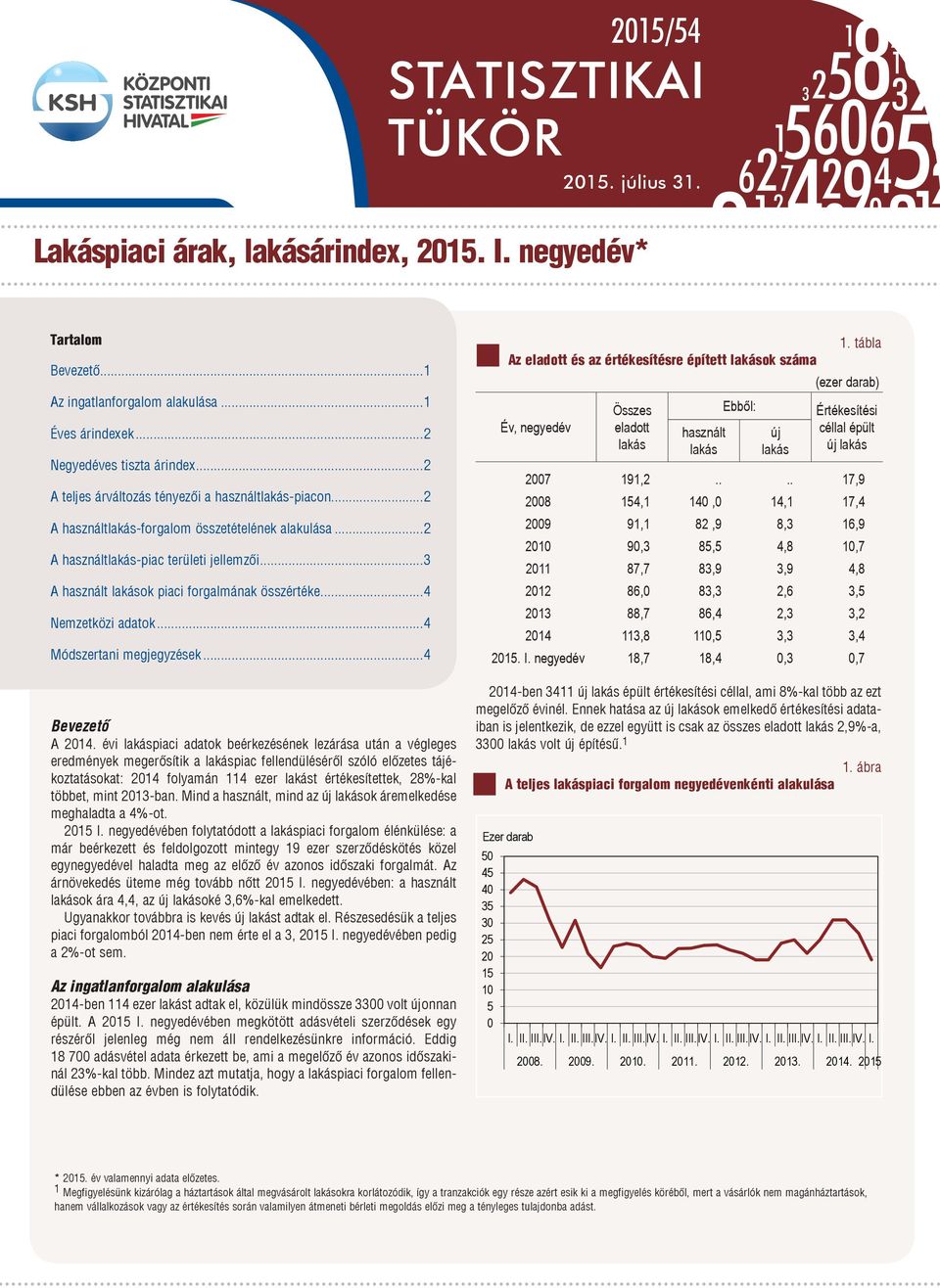 ..4 Módszertani megjegyzések...4 Bevezető A 2014.