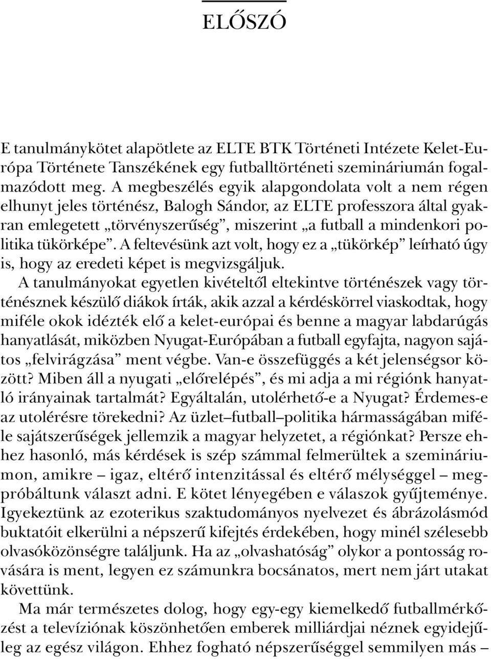 tükörképe. A feltevésünk azt volt, hogy ez a tükörkép leírható úgy is, hogy az eredeti képet is megvizsgáljuk.