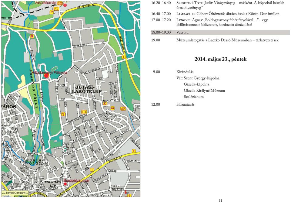 20 Lengyel Ágnes: Boldogasszony fehér fátyolával egy kiállítássorozat öltöztetett, hordozott ábrázolásai 18.00 19.