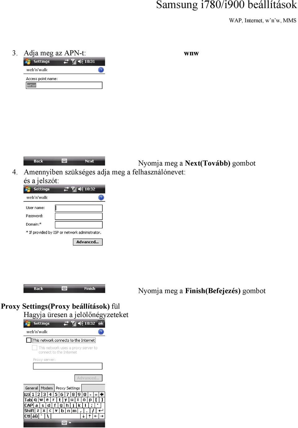 és a jelszót: Proxy Settings(Proxy beállítások)