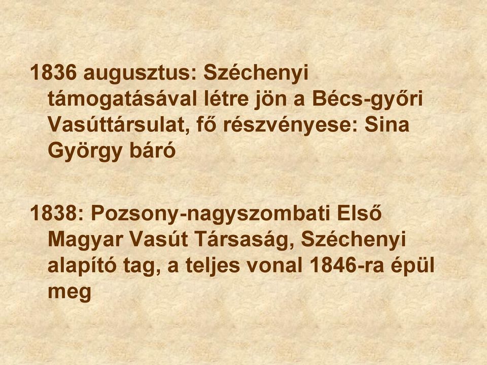 báró 1838: Pozsony-nagyszombati Első Magyar Vasút